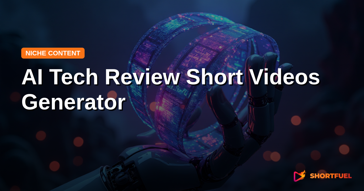 AI Tech Review Short Videos Generator